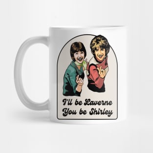 Laverne and Shirley Mug